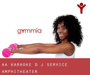 AA Karaoke-D J Service (Amphitheater)
