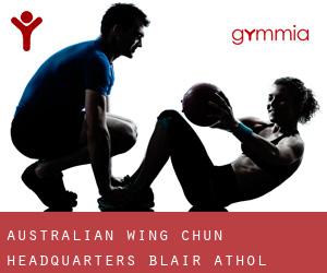 Australian Wing Chun Headquarters (Blair Athol)