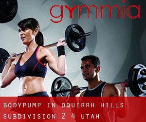BodyPump in Oquirrh Hills Subdivision 2-4 (Utah)