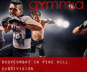 BodyCombat in Pine Hill Subdivision