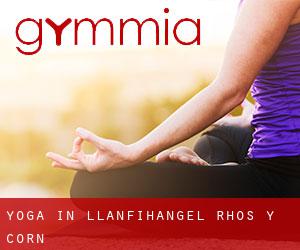 Yoga in Llanfihangel-Rhos-y-corn