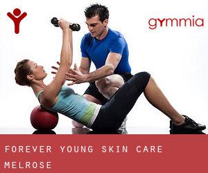 Forever Young Skin Care (Melrose)
