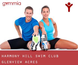Harmony Hill Swim Club (Glenview Acres)
