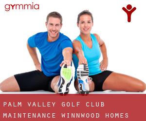 Palm Valley Golf Club Maintenance (Winnwood Homes)